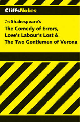 Cover of The Comedy of Errors, Love's Labour's Lost, & the Two Gentlemen of Verona