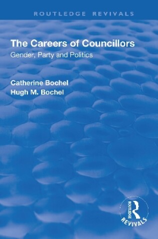 Cover of The Careers of Councillors: Gender, Party and Politics