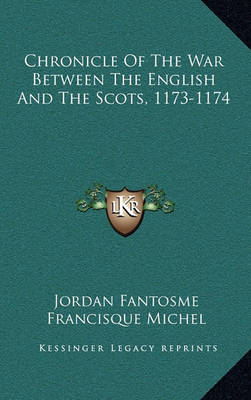 Book cover for Chronicle of the War Between the English and the Scots, 1173-1174