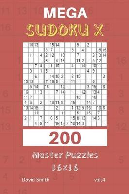 Book cover for Mega Sudoku X - 200 Master Puzzles 16x16 Vol.4