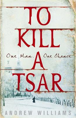 Book cover for To Kill a Tsar