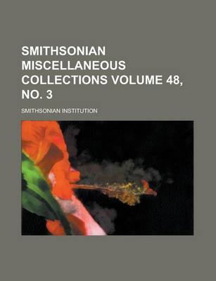 Book cover for Smithsonian Miscellaneous Collections Volume 48, No. 3