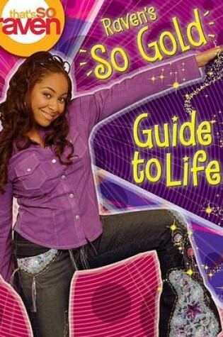 Cover of That's So Raven: Raven's So Gold Guide to Life