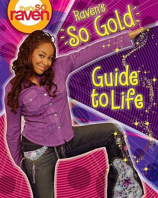 Book cover for That's So Raven: Raven's So Gold Guide to Life