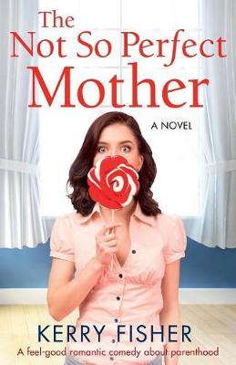 Book cover for The Not So Perfect Mother