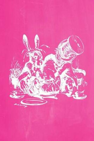 Cover of Alice in Wonderland Pastel Chalkboard Journal - Mad Hatter's Tea Party (Pink)
