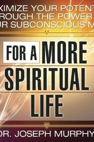 Cover of Maximize Your Potential Through the Power Your Subconscious Mind for a More Spiritual Life