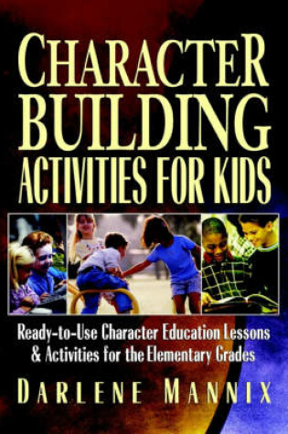 Cover of Character Building Activities for Kids