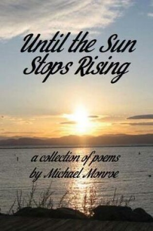 Cover of Until the Sun Stops Rising