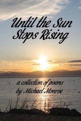 Book cover for Until the Sun Stops Rising