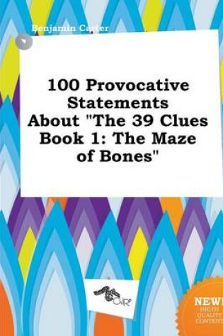 Cover of 100 Provocative Statements about the 39 Clues Book 1