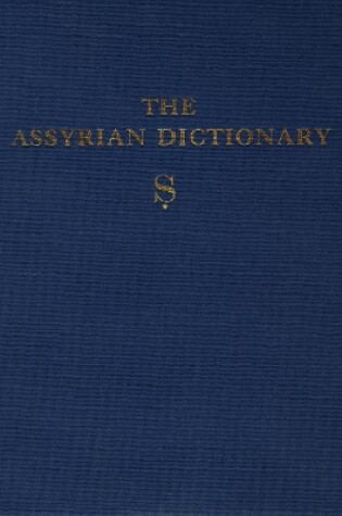 Cover of Assyrian Dictionary of the Oriental Institute of the University of Chicago, Volume 16, S