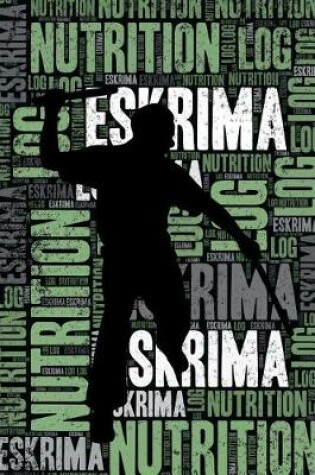 Cover of Eskrima Nutrition Log and Diary