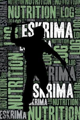 Book cover for Eskrima Nutrition Log and Diary