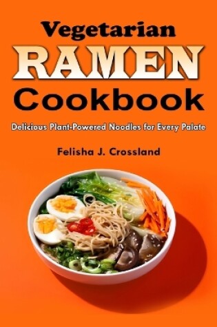 Cover of Vegetarian Ramen Cookbook