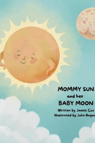 Cover of Mommy Sun and Her Baby Moon