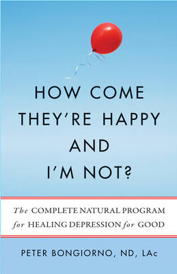 Book cover for How Come They'Re Happy and I'm Not?