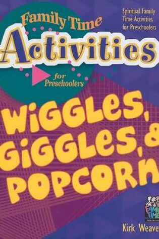 Cover of Wiggles, Giggles, & Popcorn
