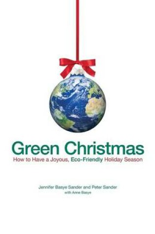 Cover of Green Christmas: How to Have a Joyous, Eco-Friendly Holiday Season