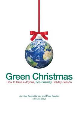 Book cover for Green Christmas: How to Have a Joyous, Eco-Friendly Holiday Season