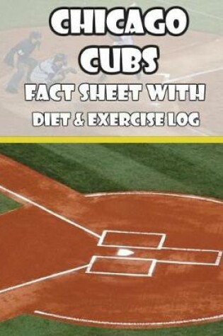 Cover of Chicago Cubs Fact Sheets with Diet & Exercise Log