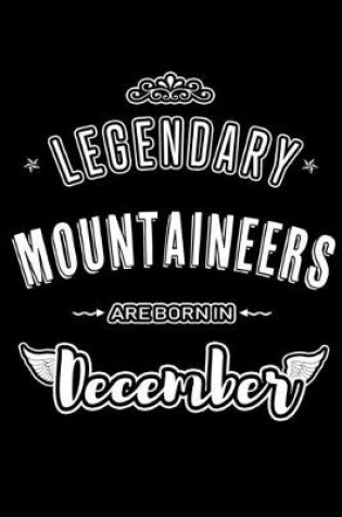 Cover of Legendary Mountaineers are born in December