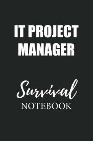 Cover of It Project Manager Survival Notebook