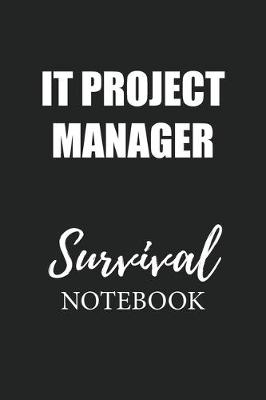 Book cover for It Project Manager Survival Notebook