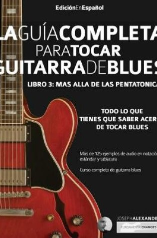 Cover of La guía completa para tocar guitarra blues Libro 3