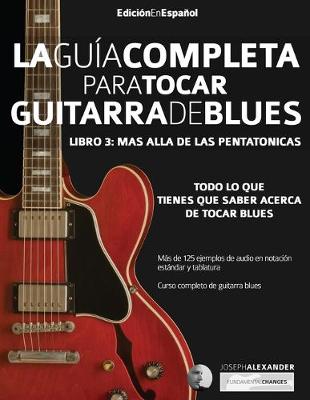 Book cover for La guía completa para tocar guitarra blues Libro 3