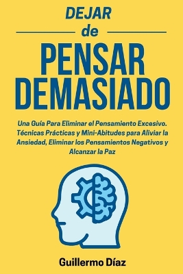 Book cover for Dejar de Pensar Demasiado