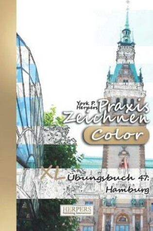 Cover of Praxis Zeichnen [Color] - XL Übungsbuch 47