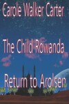 Book cover for The Child Rowanda, Return to Arolsen