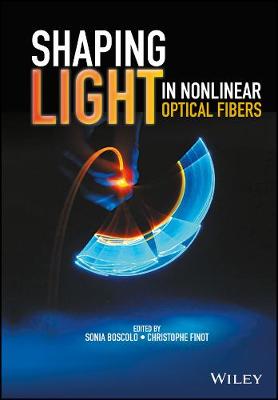 Book cover for Shaping Light in Nonlinear Optical Fibers
