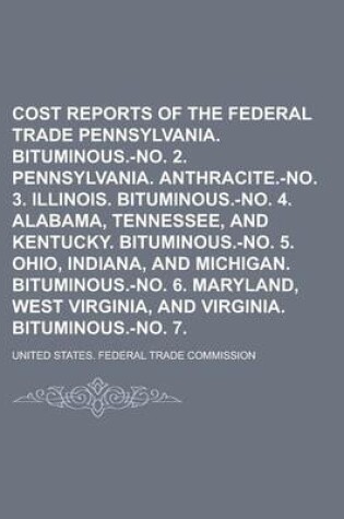 Cover of Cost Reports of the Federal Trade Commission Volume 1
