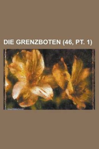 Cover of Die Grenzboten (46, PT. 1)