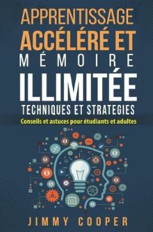 Cover of Apprentissage Accelere Et Memoire Illimitee Techniques Et Strategies