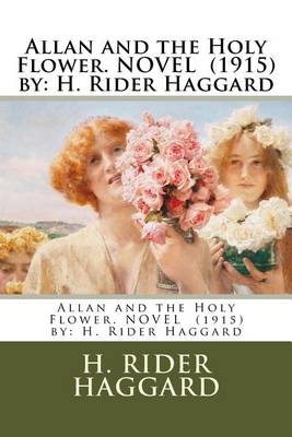 Book cover for Allan and the Holy Flower. NOVEL (1915) by