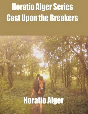 Book cover for Horatio Alger Series: Cast Upon the Breakers