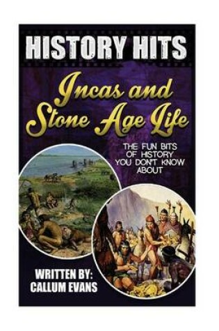 Cover of The Fun Bits of History You Don't Know about Incas and Stone Age Life