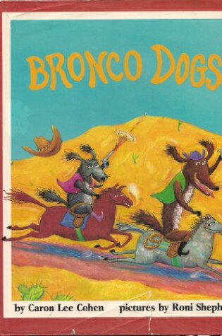 Cover of Cohen & Shepherd : Bronco Dogs (Hbk)