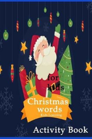 Cover of Christmas words kids learning activity book