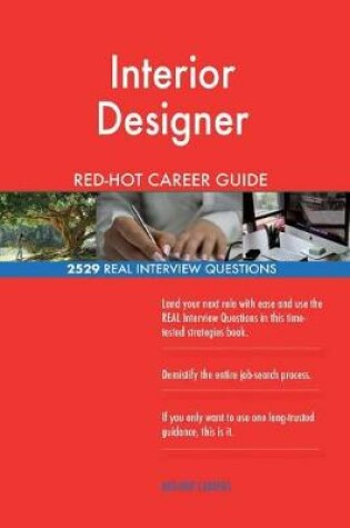 Cover of Interior Designer Red-Hot Career Guide; 2529 Real Interview Questions