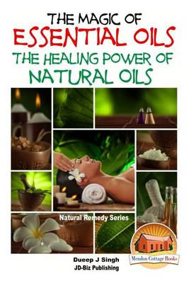 Book cover for The Magic of Essential oils - The Healing Power of Natural Oils