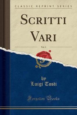 Book cover for Scritti Vari, Vol. 1 (Classic Reprint)