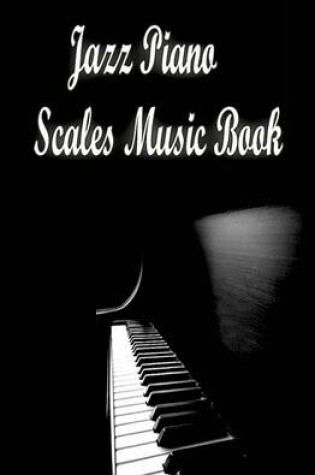 Cover of Jazz Piano Scales Music Book