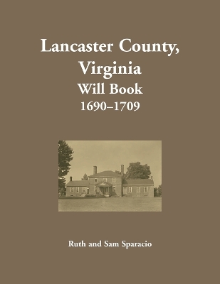 Book cover for Lancaster County, Virginia Will Book, 1690-1709