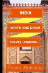 Book cover for India Write and Draw Travel Journal