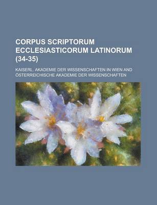 Book cover for Corpus Scriptorum Ecclesiasticorum Latinorum (34-35 )