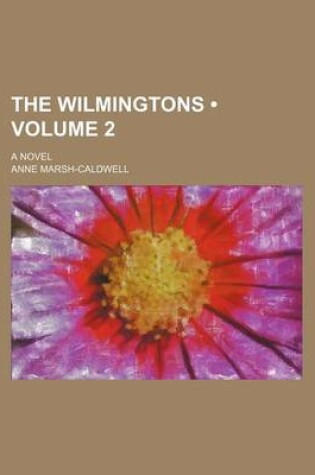 Cover of The Wilmingtons (Volume 2); A Novel